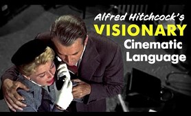 Alfred Hitchcock's Visionary Cinematic Language