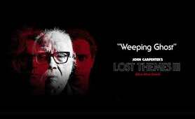 John Carpenter - Weeping Ghost (Official Audio)
