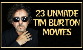 23 Unmade Tim Burton Movies - A Documentary