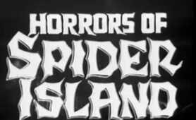 Full Horror Movie - Horrors of Spider Island