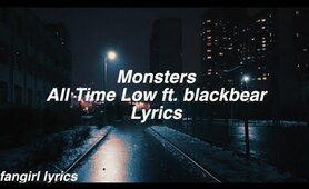 Monsters || All Time Low ft. blackbear Lyrics