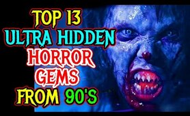 Top 13 Ultra Hidden Horror Gems From The 90s – Explored